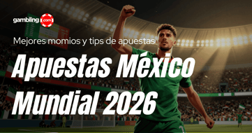 Apuestas México en el Mundial 2026